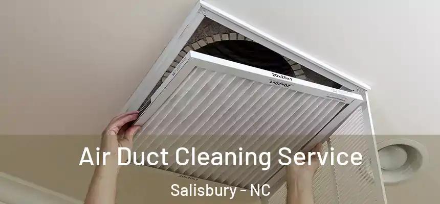  Air Duct Cleaning Service Salisbury - NC