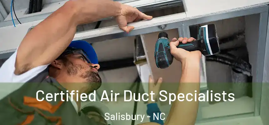  Certified Air Duct Specialists Salisbury - NC