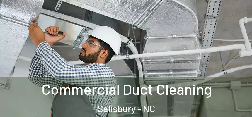  Commercial Duct Cleaning Salisbury - NC