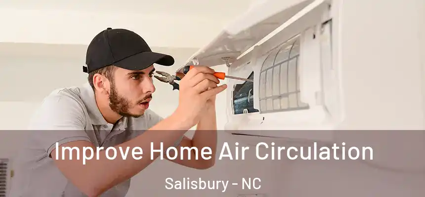  Improve Home Air Circulation Salisbury - NC