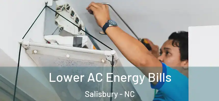  Lower AC Energy Bills Salisbury - NC
